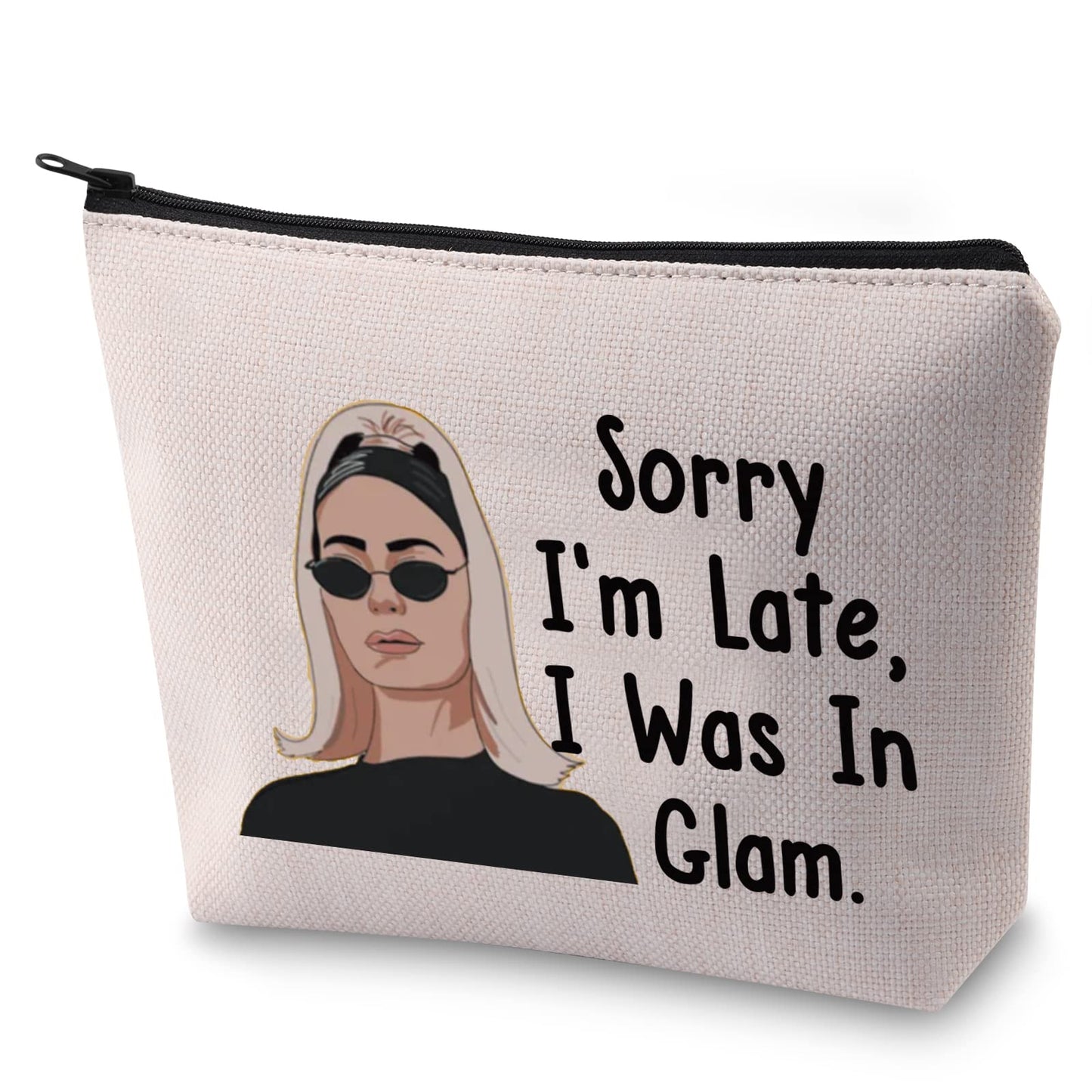 BLUPARK RHONY Inspired Gift Sorry I'm Late I Was In Glam Makeup Bag Real Housewives Gift (I Was In Glam)