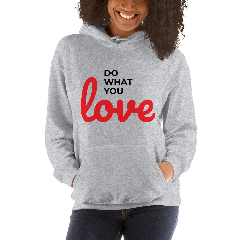 Do What You Love Unisex Hoodie