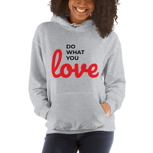Do What You Love Unisex Hoodie